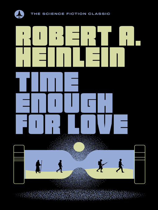 Title details for Time Enough for Love by Robert A. Heinlein - Wait list